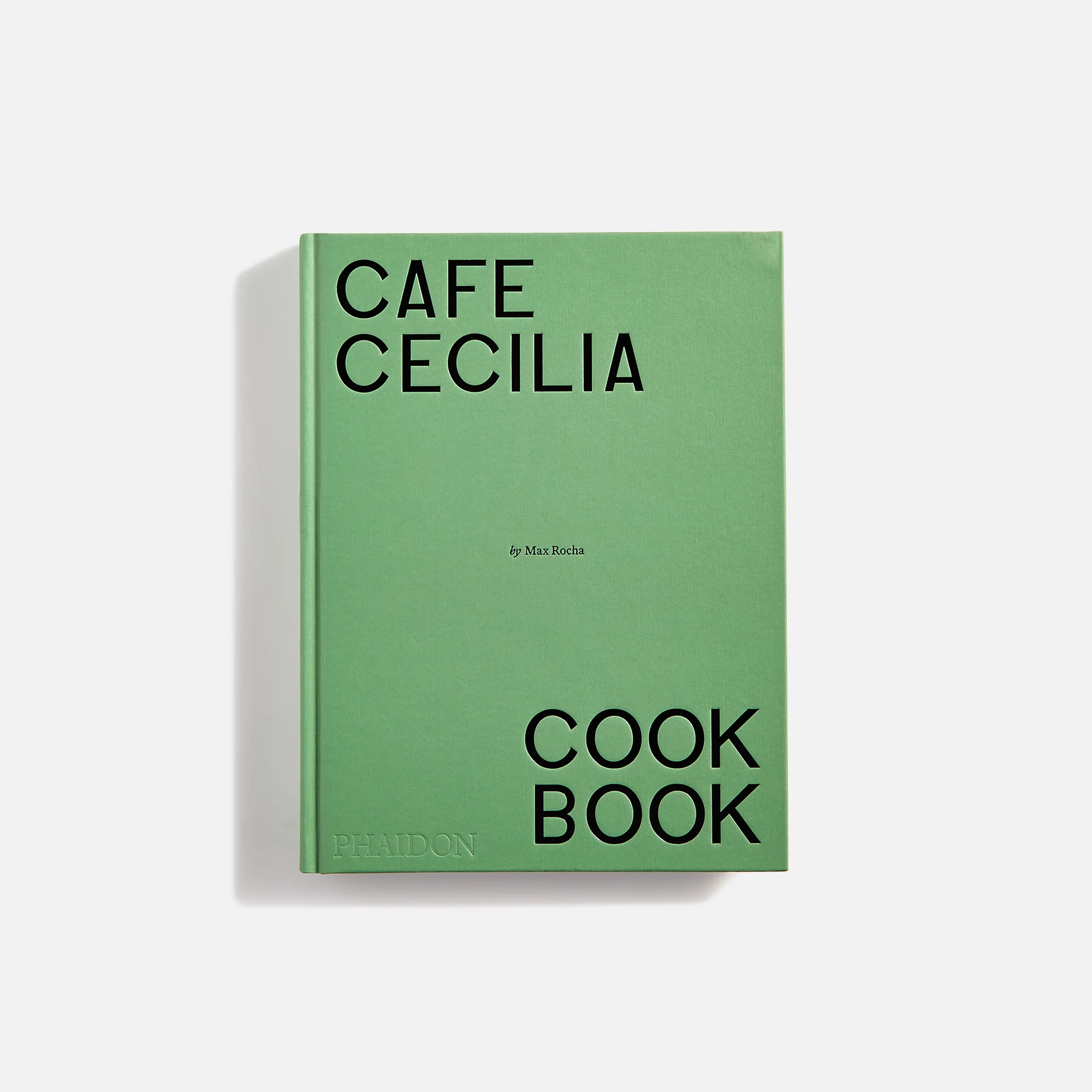 Phaidon Caf?? Cecilia Cookbook by Max Rocha