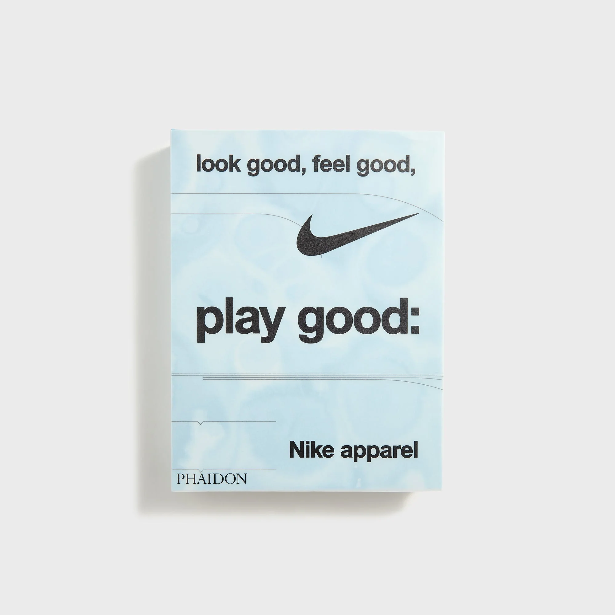 PHAIDON Look Good. Feel Good. Play Good Nike Apparel by Maisie Skidmore